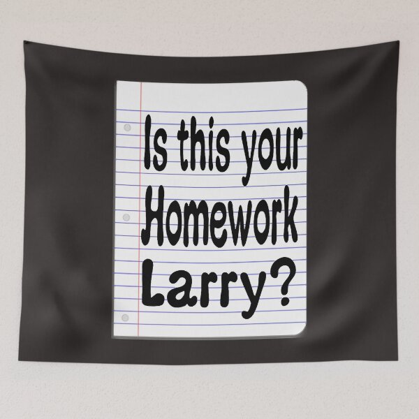 Item preview, Is This Your Homework Larry The Big Lebowski designed and sold by JameHakubo.