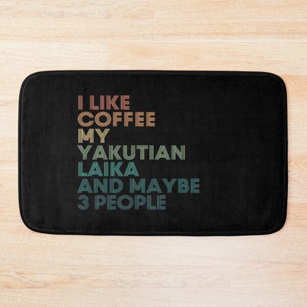Item preview, I Like Coffee My Yakutian Laika And Maybe 3 People designed and sold by kindxinn.
