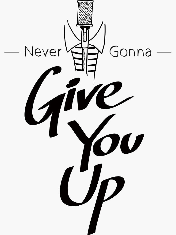 Never Gonna Give You Up Dark Background Sticker By Dihk Redbubble 6115