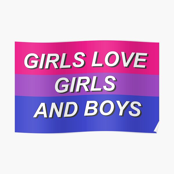 Girls Love Girls and Boys- Bisexual Flag Poster