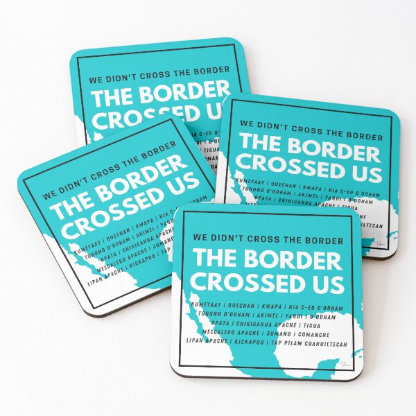 Item preview, The Border Crossed Us (Turquoise) designed and sold by TildeRomero.