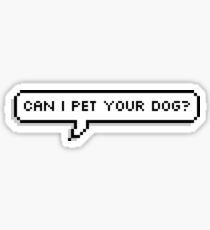 Can I pet your dog? Sticker