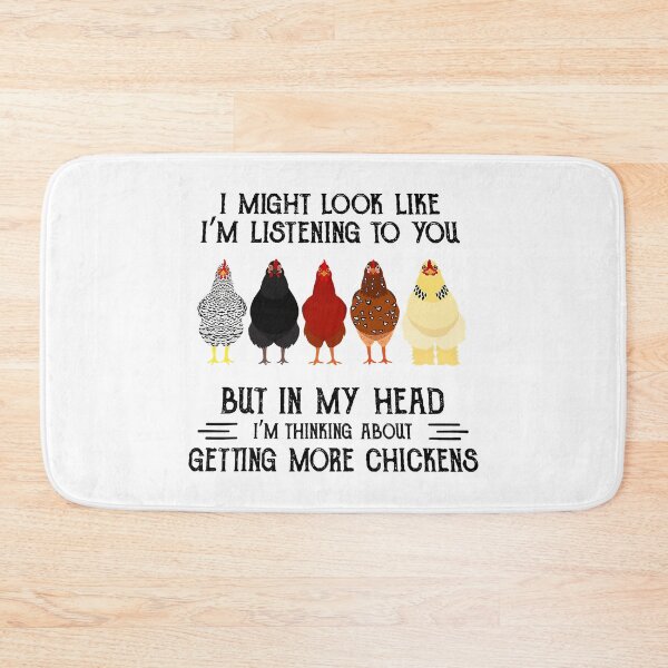 Item preview, I Might Look Like I'm Listening To You But In My Head Im Thinking About Getting More Chickens Funny Chickens Farmer designed and sold by davetmccall.