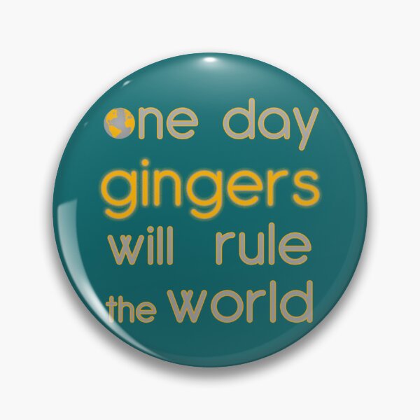 Item preview, One day gingers will rule   designed and sold by sophroniarey.