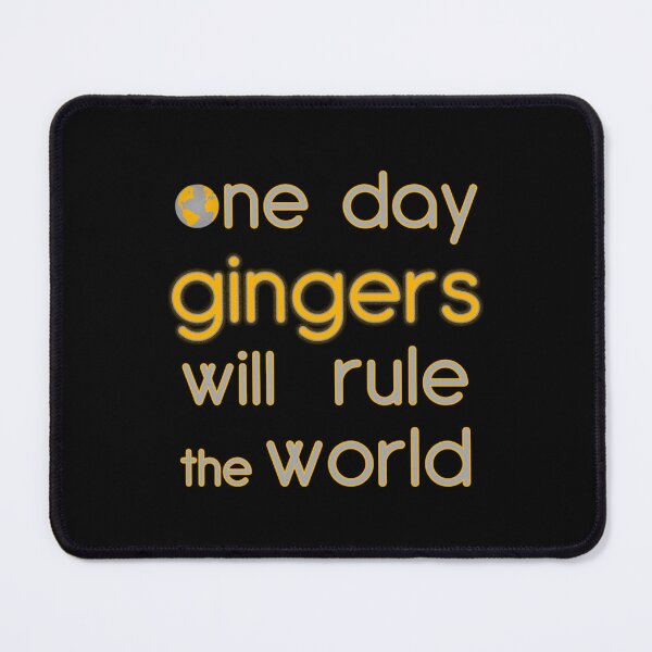 Item preview, One day gingers will rule designed and sold by sophroniarey.