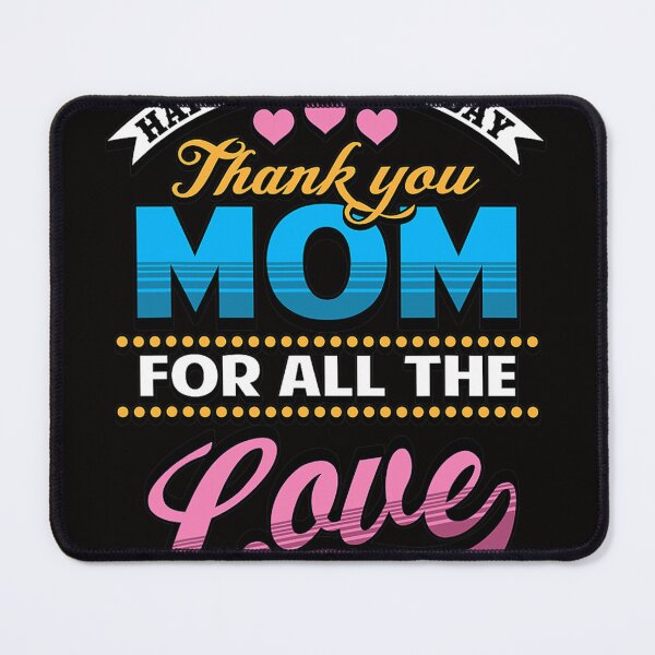 Item preview, Happy Mother's Day 2022 Thank you mom For All the Love designed and sold by CarlinConner.