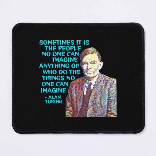 Item preview, Alan Turing - Sometimes It Is The People No One Can Imagine Anything Of Who Do The Things No ONe Can designed and sold by SamuelAdam1704.
