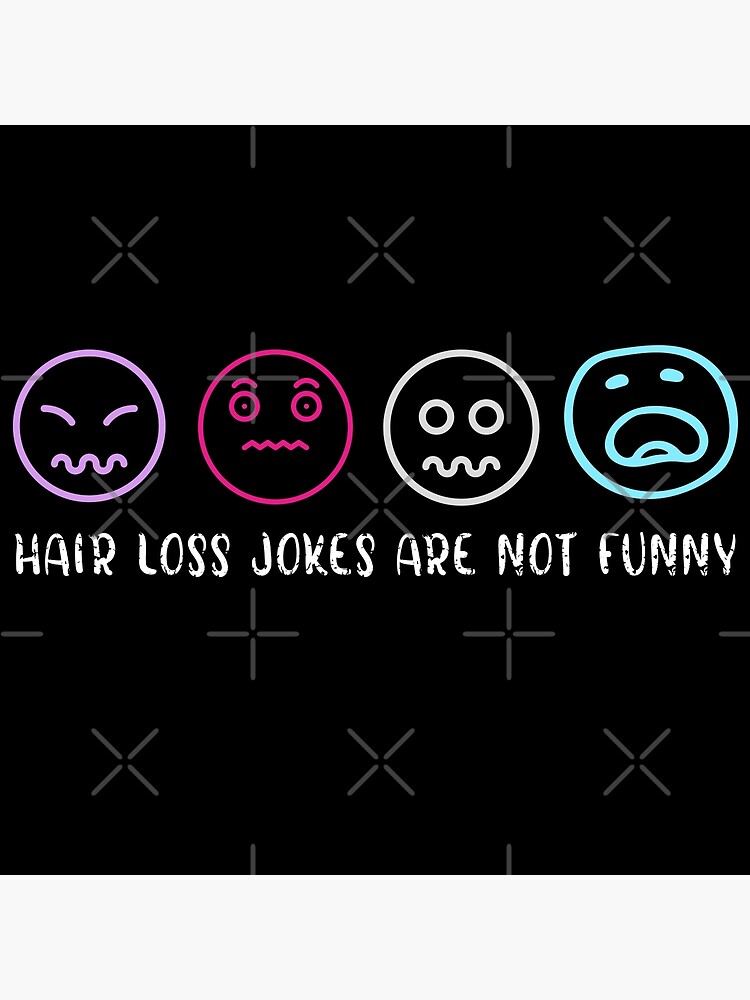 "Hair loss jokes are not funny Alopecia Awareness comedians