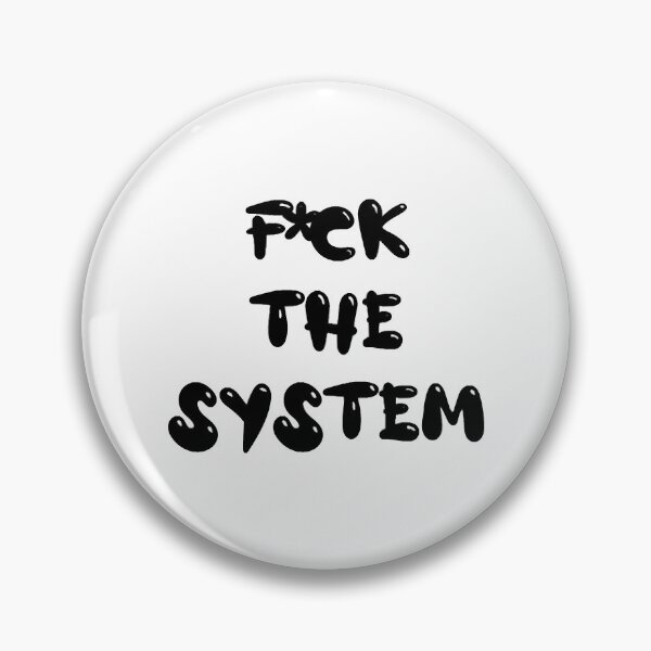 Item preview, Fck the System designed and sold by SergioGavi.