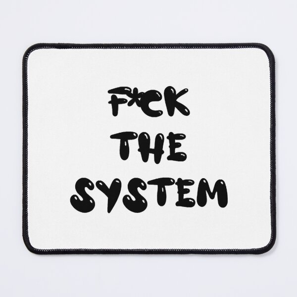 Item preview, Fck the System designed and sold by SergioGavi.