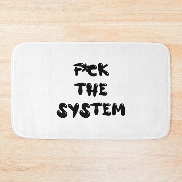Item preview, Fck the System designed and sold by SergioGavi.