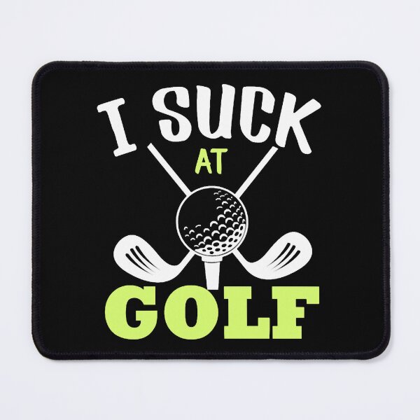 Item preview, Funny Bad Golfer Golfing Beginner I Suck At Golf designed and sold by SergioGavi.