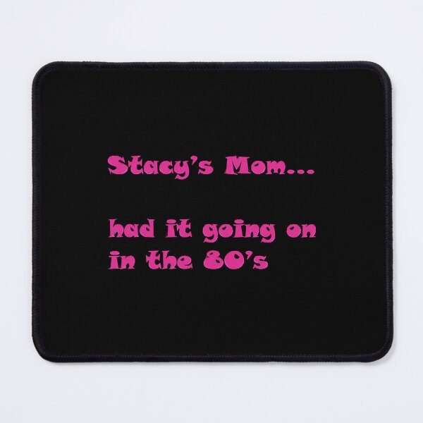 Item preview, Stacy's Mom  designed and sold by ShannonCoo5572.