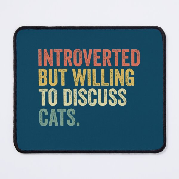 Item preview, introverted but willing to discuss cats designed and sold by FunnyAndLover.