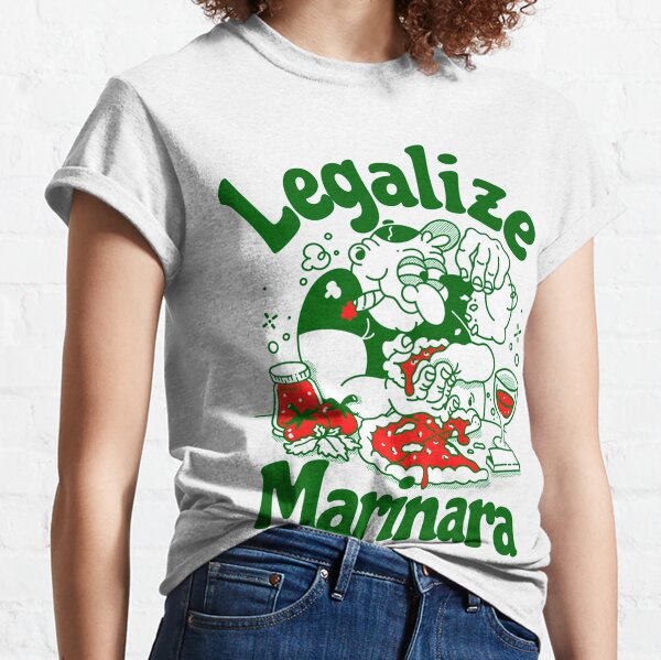 Legalize marinara  pizzeria T-Shirt Classic T-Shirt