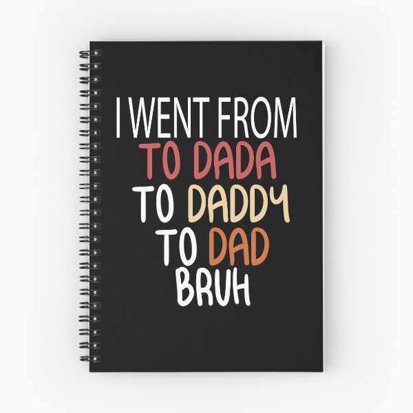 Item preview, Funny Dada Daddy Dad Bruh I Went From Dada Daddy Dad Bruh designed and sold by ZOUBAH.