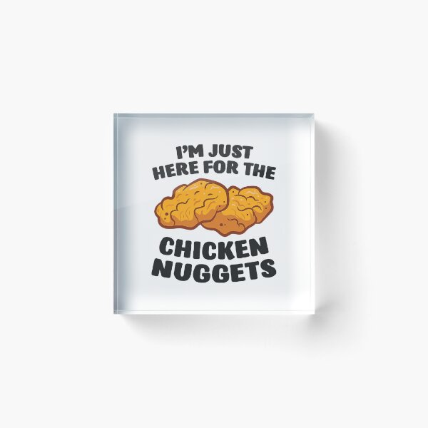 Item preview, Im Just Here For The Chicken Nuggets designed and sold by davetmccall.