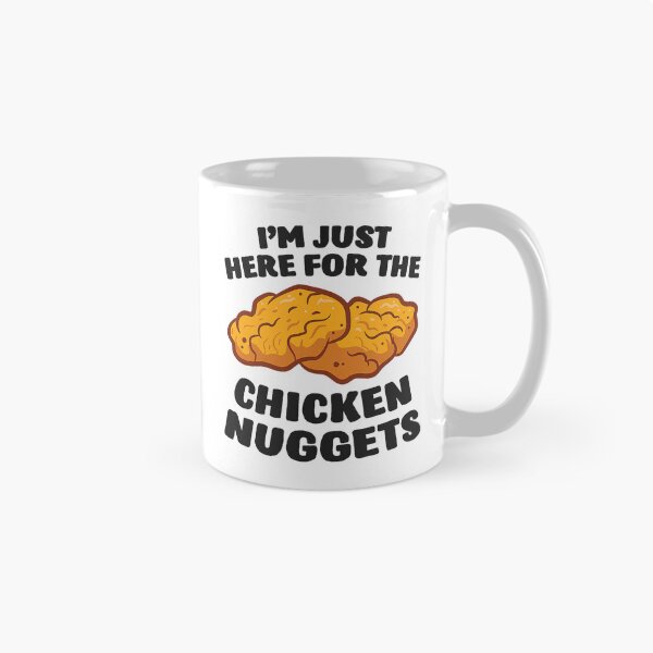 Item preview, Im Just Here For The Chicken Nuggets designed and sold by davetmccall.