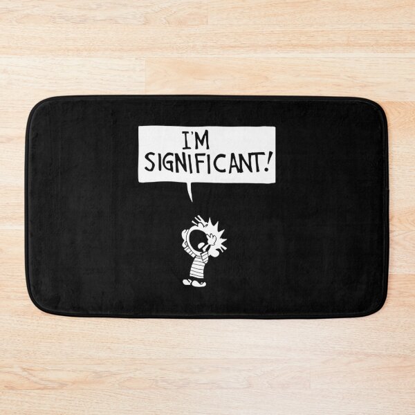 Item preview, calvin and hobbes - i'm significant! designed and sold by TysonHaag.