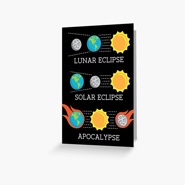 Item preview, Solar Eclipse Lunar Eclipse Apocalypse Funny Joke designed and sold by TysonHaag.