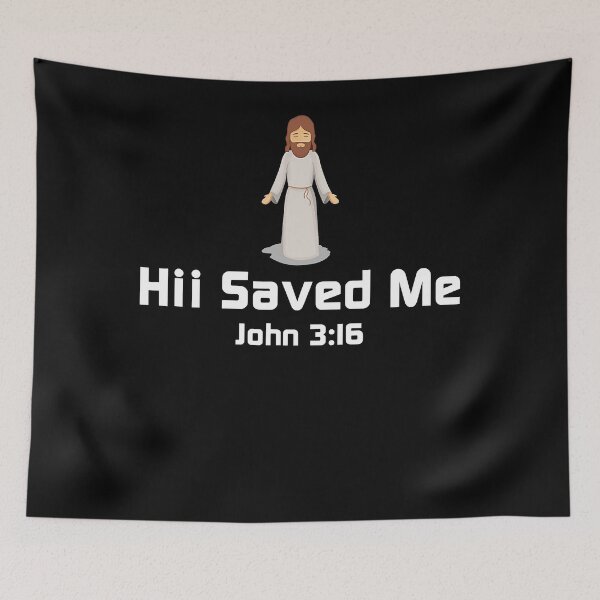 Item preview, Hii Saved Me John 316 designed and sold by TARABENNIE01.