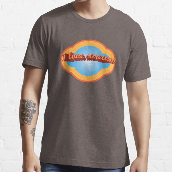 I Love Sarcasm Essential T-Shirt
