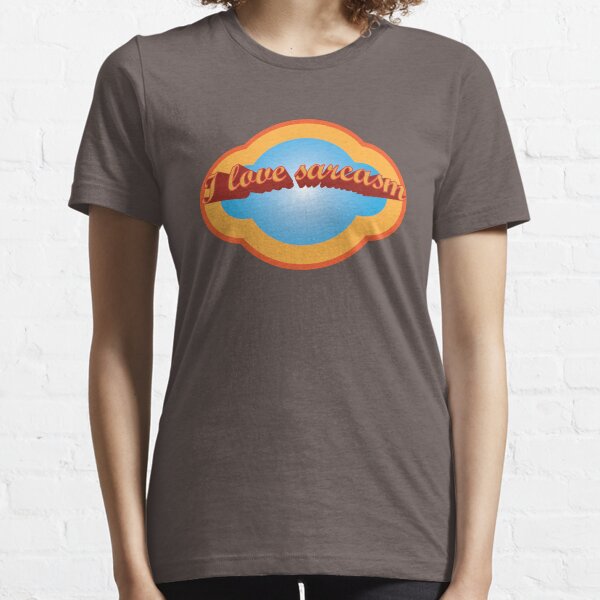 I Love Sarcasm Essential T-Shirt