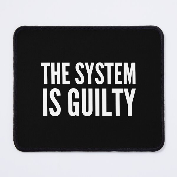 Item preview, Anti-Capitalist Gift - The System Is Guilty designed and sold by AndressIniesta.