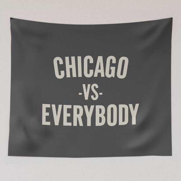Item preview, Chicago Vs Everybody designed and sold by AndressIniesta.