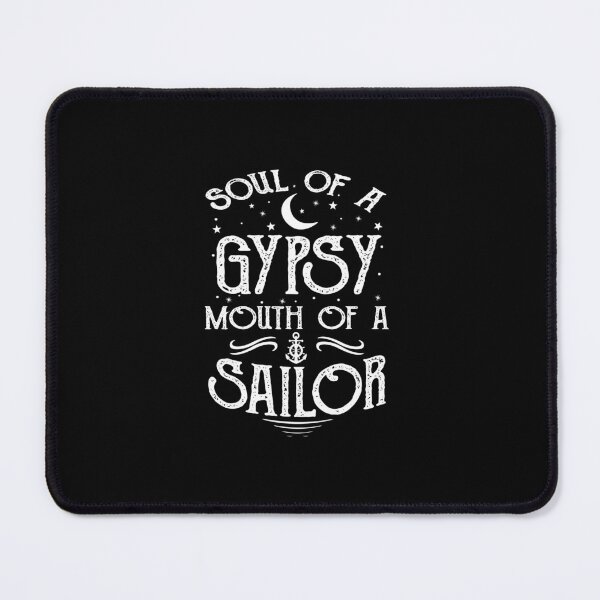 Item preview, Soul Of A Gypsy Mouth Of A Sailor Shirt designed and sold by breakshallow.