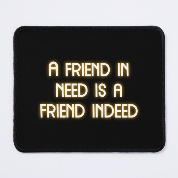 Item preview, A friend in need is a friend indeed Funny Cool Best color art designed and sold by artdragongift 15.
