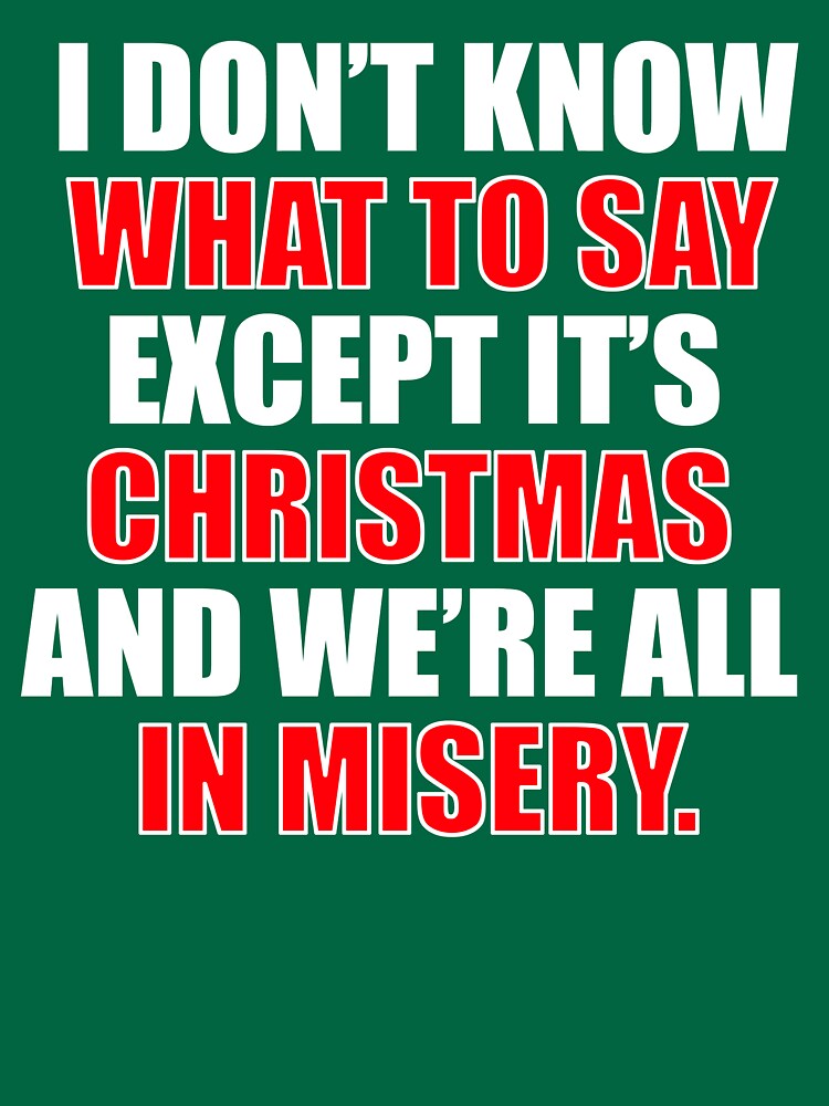 "Christmas Vacation Quote I Don't Know What To Say Except Its