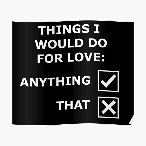 "Meat Loaf Anything for Love Wont" Poster by Notts27 Redbubble