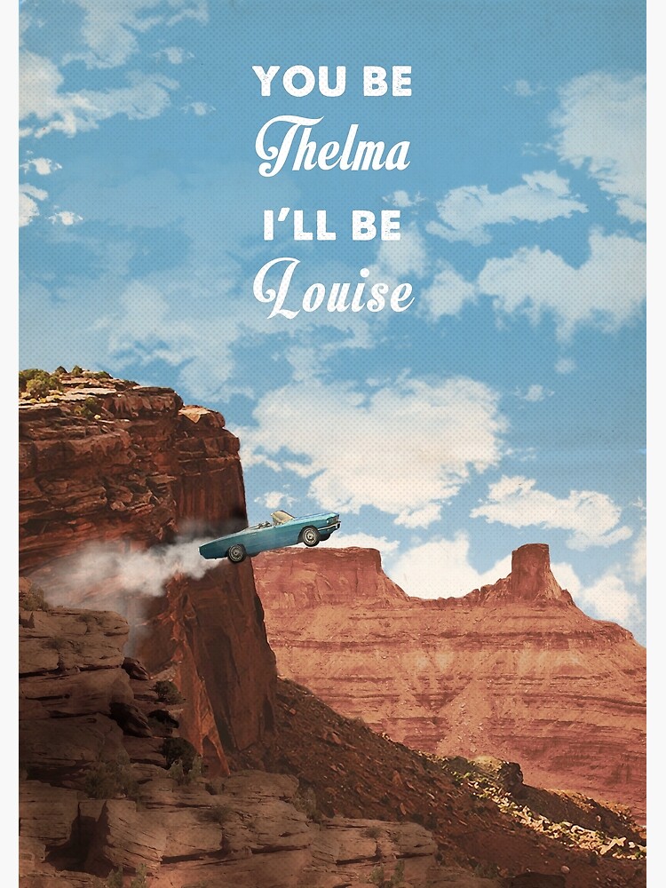 Thelma And Louise Poster For Sale By 2toastdesign Redbubble