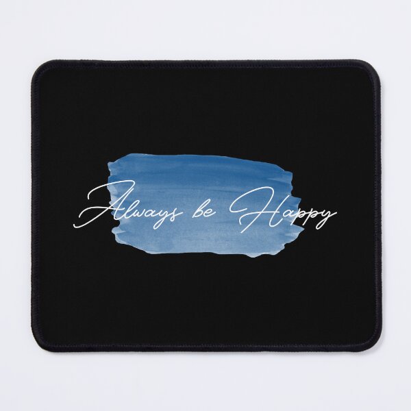 Item preview, Always be Happy designed and sold by jimcaza.