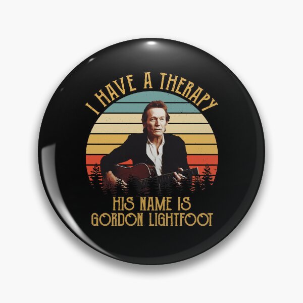Item preview, Special Present I Have A Therapy His Gordon Lightfoot Gift For Everyone designed and sold by NadiaMills456.