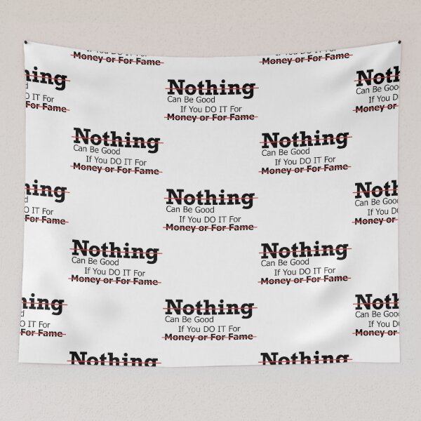 Item preview, Nothing can be good if you do it for fame   designed and sold by Batupahat99.