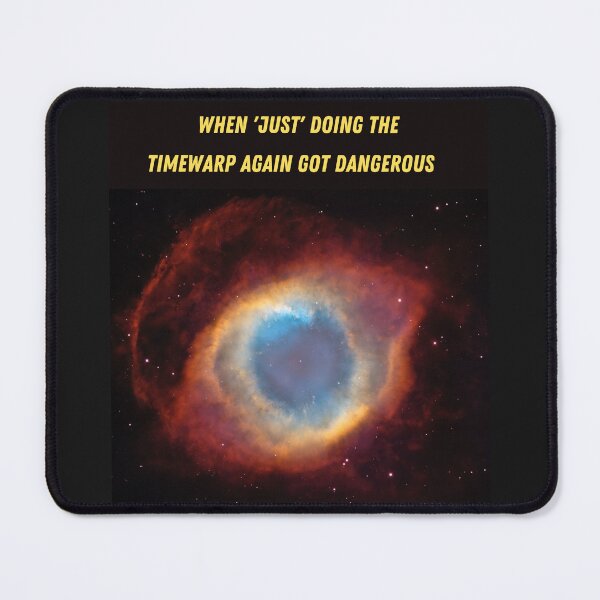 Item preview, When just doing the timewarp again got dangerous designed and sold by BritishFashion.