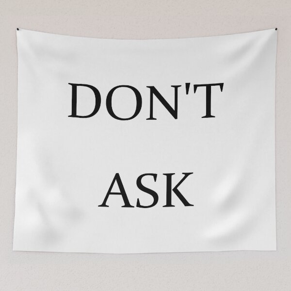 Item preview, DONT ASK designed and sold by DomGDesign.