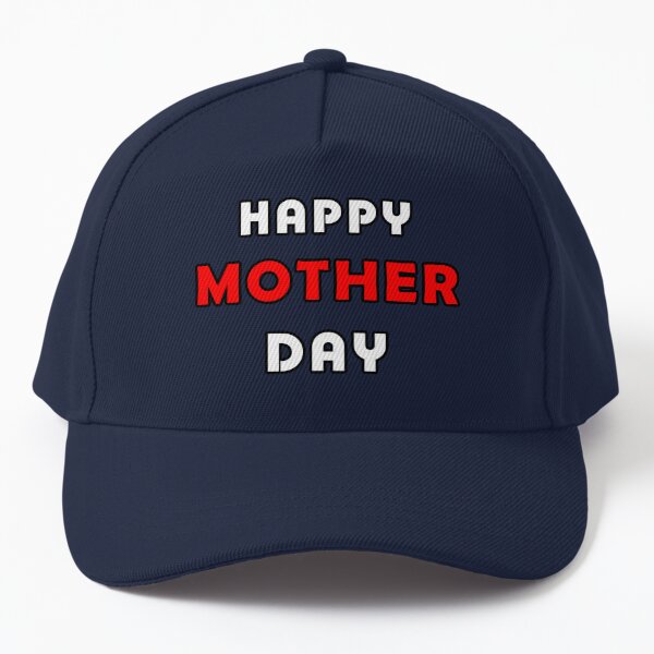 Happy Mothers Day Cap