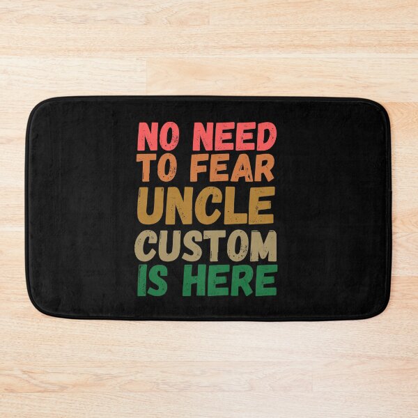 Item preview, No Need To Fear Uncle Custom Is Here ,  designed and sold by Every Pet  Shirts.