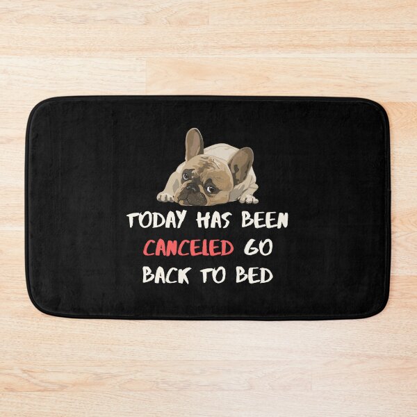 Item preview, Cancel Today  | Mars Today | Yesterday Today Tomorrow | dog breed | Pug Rock | Go Back To Sleep And Starve  | today has been canceled go back to bed designed and sold by GaliaTati.