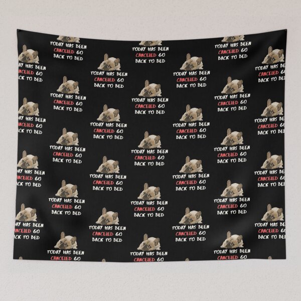 Item preview, Cancel Today | Mars Today | Yesterday Today Tomorrow | dog breed | Pug Rock | Go Back To Sleep And Starve | today has been canceled go back to bed designed and sold by GaliaTati.