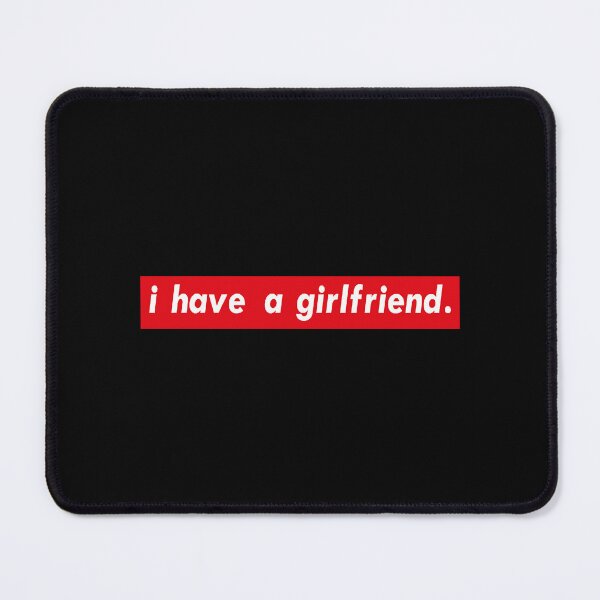 Item preview, i have a girlfriend designed and sold by PartrickLamela.