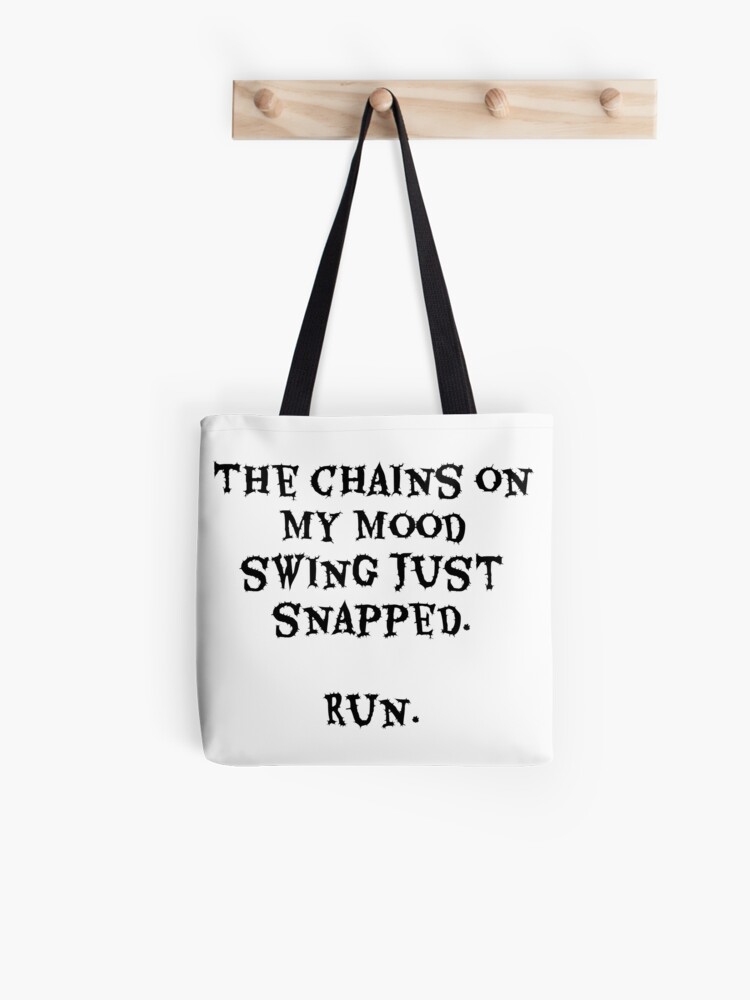 Mood Swing Quote Tote Bag