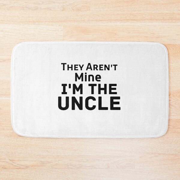 Item preview, They Aren't Mine I'm The Uncle  designed and sold by Every Pet  Shirts.
