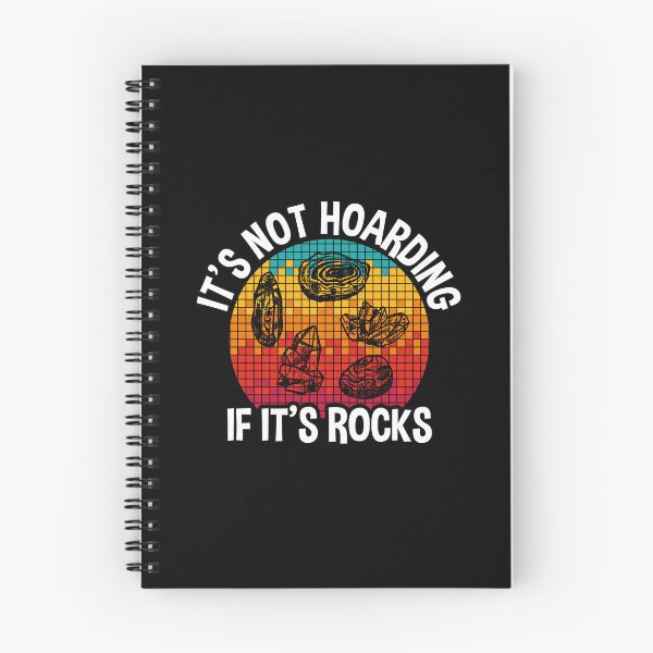 Aperçu de l'œuvre It's Not Hoarding If It's Rocks, Geologist Rock Collector créée et vendue par TheReallyNiceStuff.