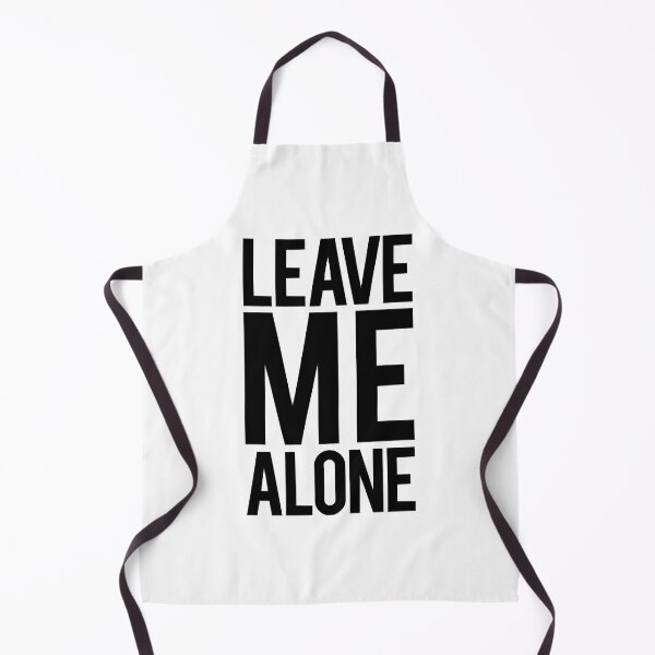 Item preview, Leave Me Alone designed and sold by PartrickLamela.