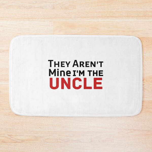 Item preview,  They Aren't Mine I'm The Uncle  designed and sold by Every Pet  Shirts.