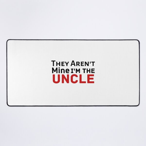 Item preview,  They Aren't Mine I'm The Uncle  designed and sold by Every Pet  Shirts.